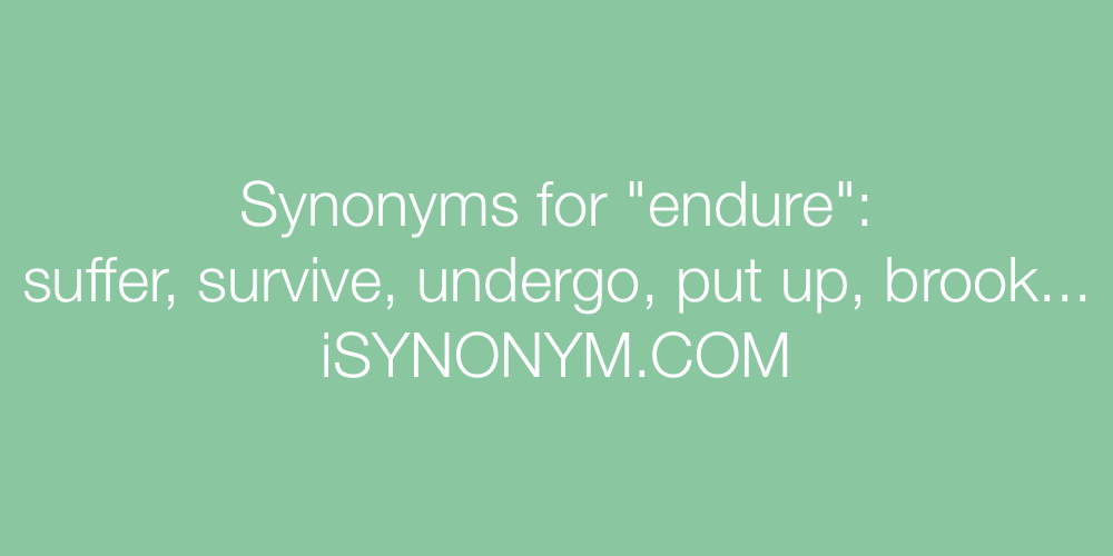Synonyms endure