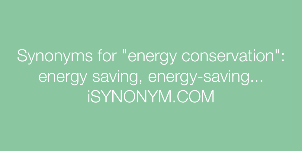 Synonyms energy conservation