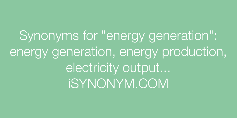 Synonyms energy generation