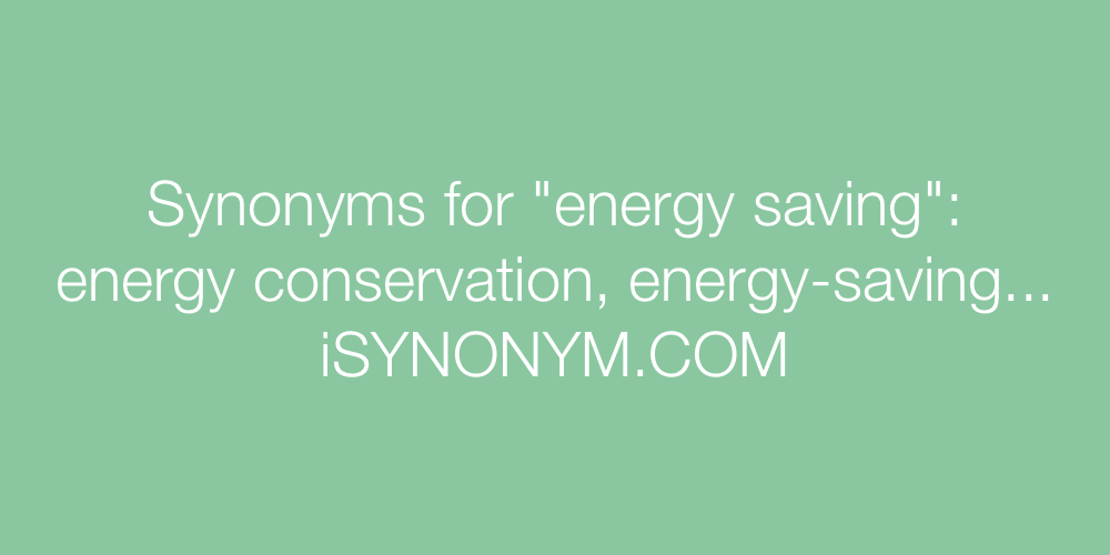 Synonyms energy saving