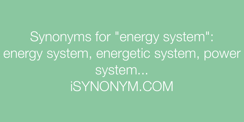 Synonyms energy system