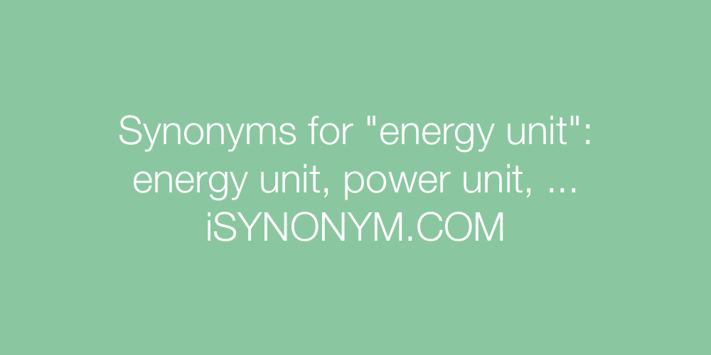 Synonyms energy unit