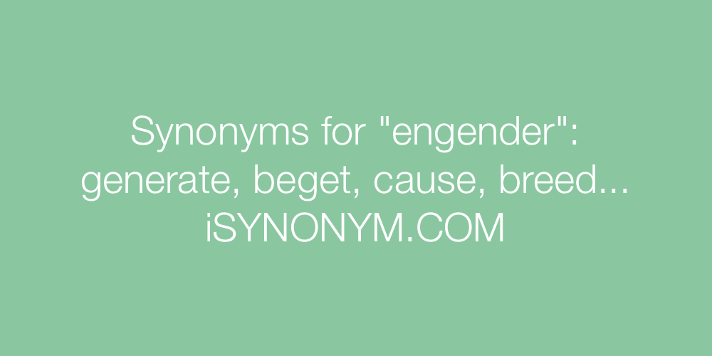 Synonyms engender