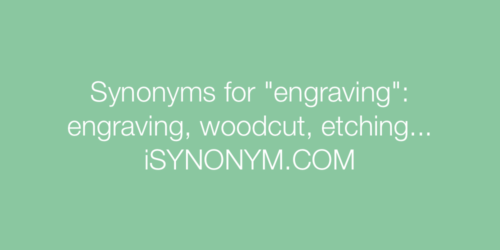 Synonyms engraving