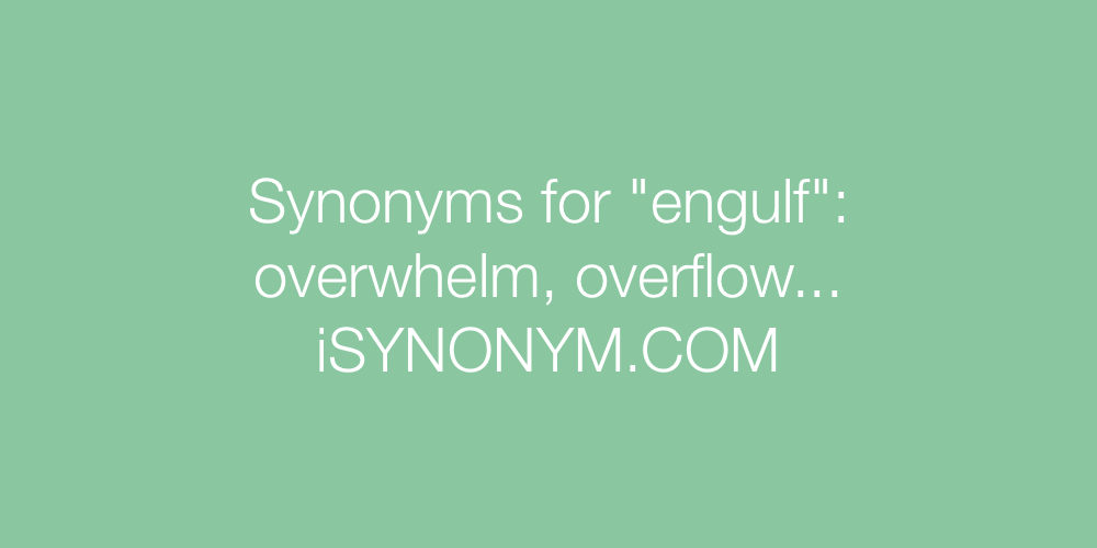 Synonyms engulf