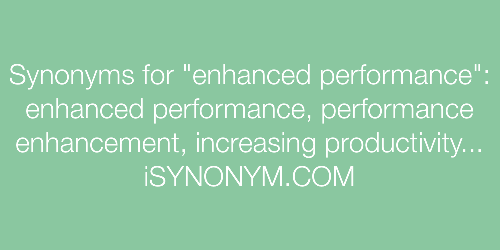 Synonyms enhanced performance