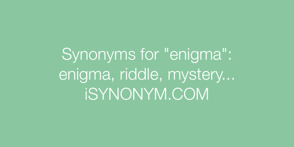 Synonyms enigma