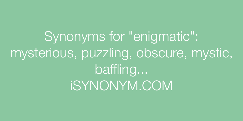 Synonyms enigmatic