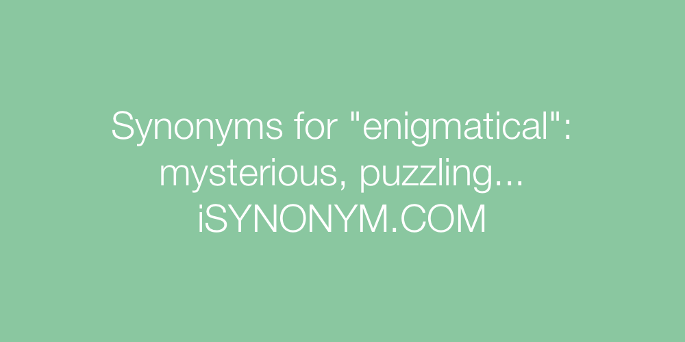 Synonyms enigmatical