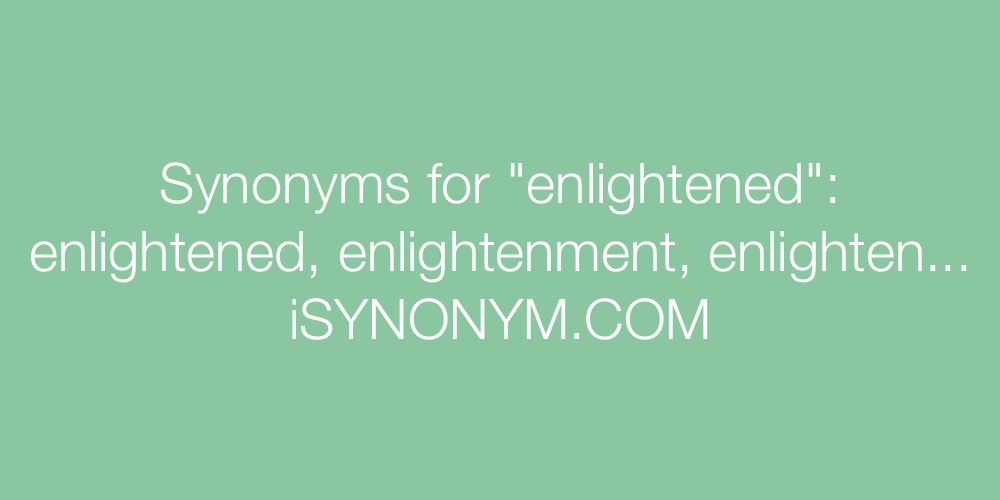 Synonyms enlightened
