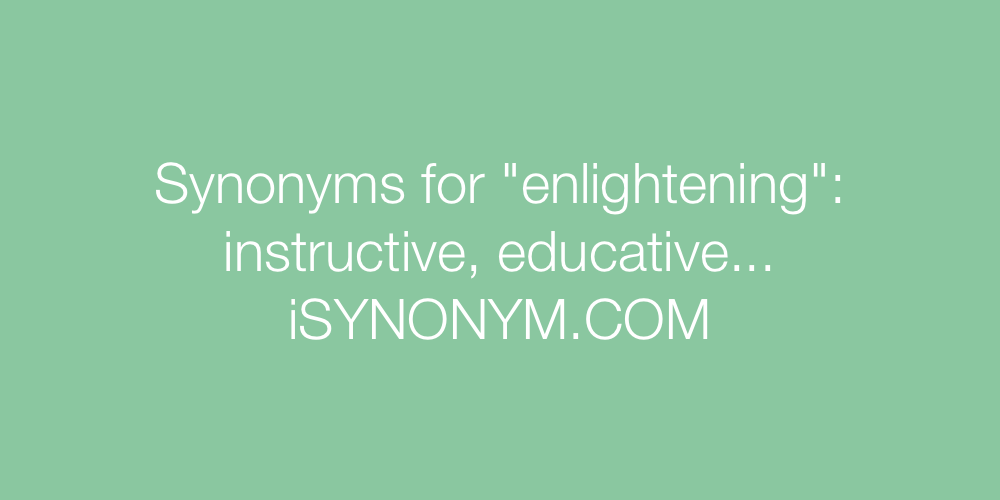 Synonyms enlightening