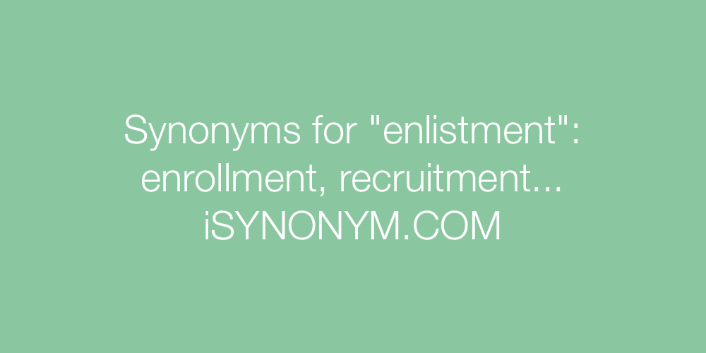 Synonyms enlistment