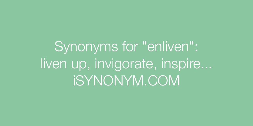 Synonyms enliven