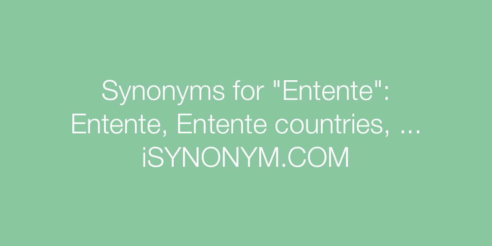Synonyms Entente