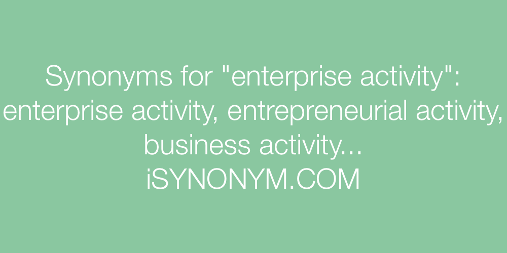 Synonyms enterprise activity
