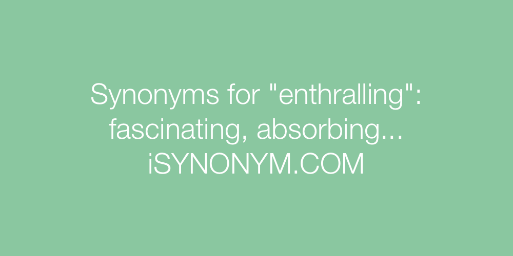 Synonyms enthralling