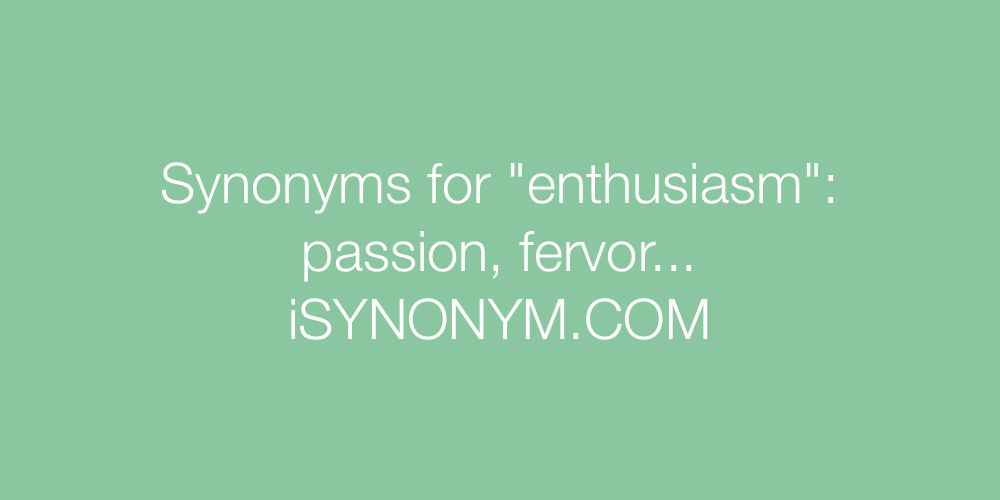 Synonyms enthusiasm