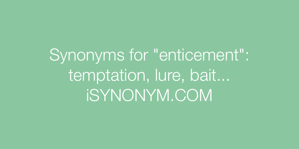 Synonyms enticement