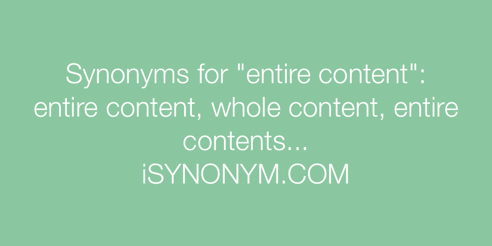 Synonyms entire content