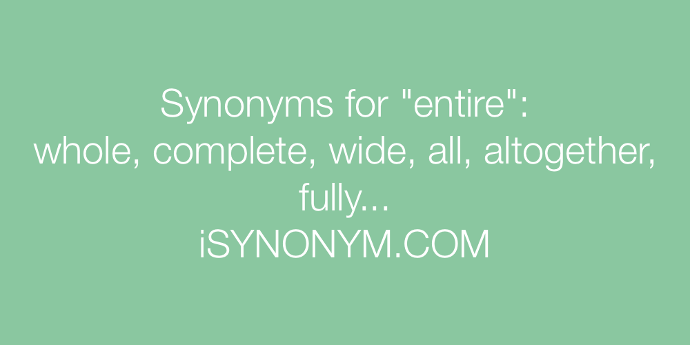Synonyms entire