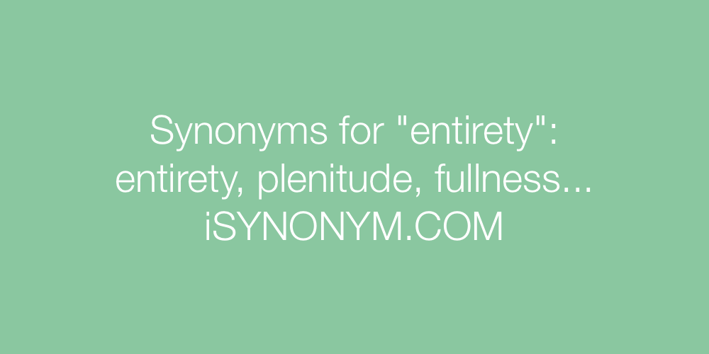 Synonyms entirety