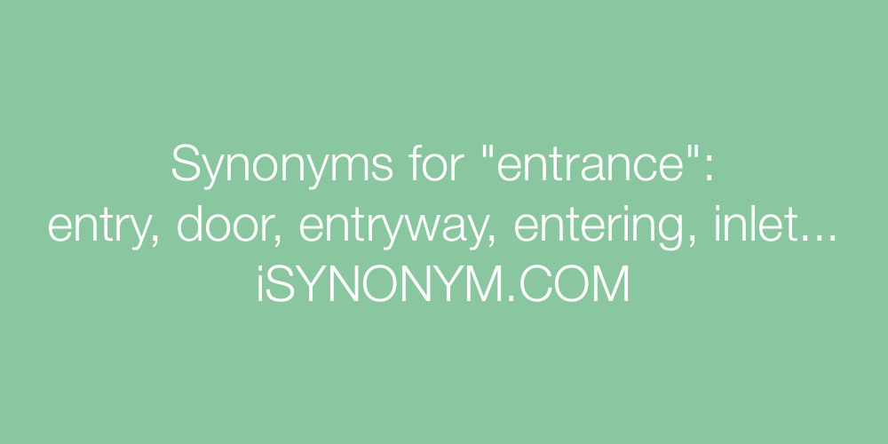 Synonyms entrance