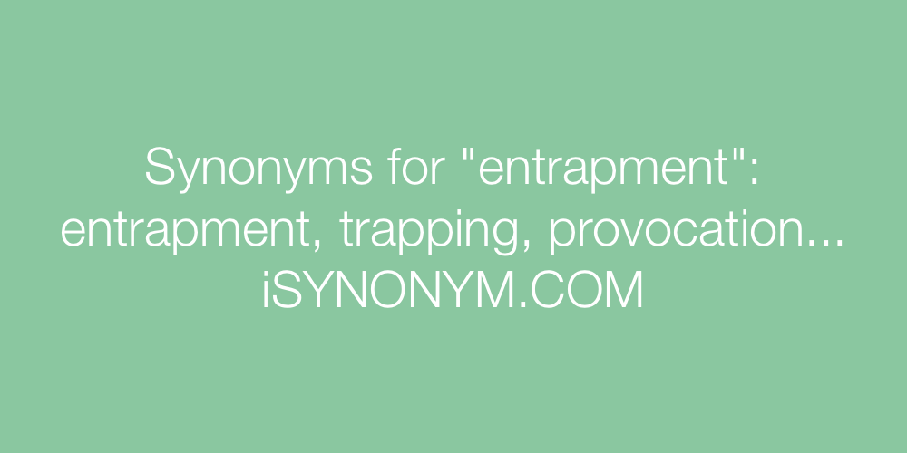 Synonyms entrapment