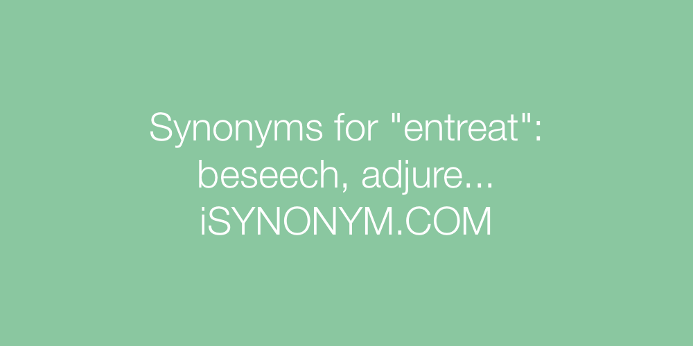 Synonyms entreat