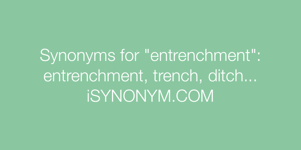Synonyms entrenchment