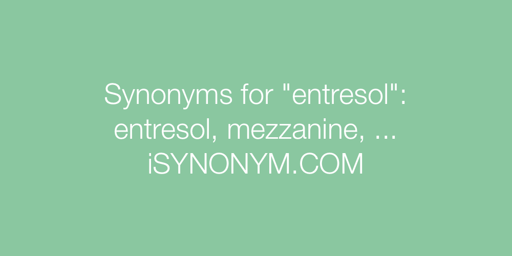 Synonyms entresol