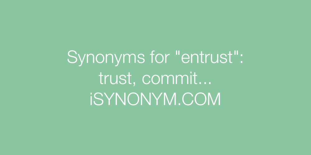 Synonyms entrust