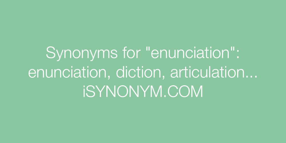 Synonyms enunciation