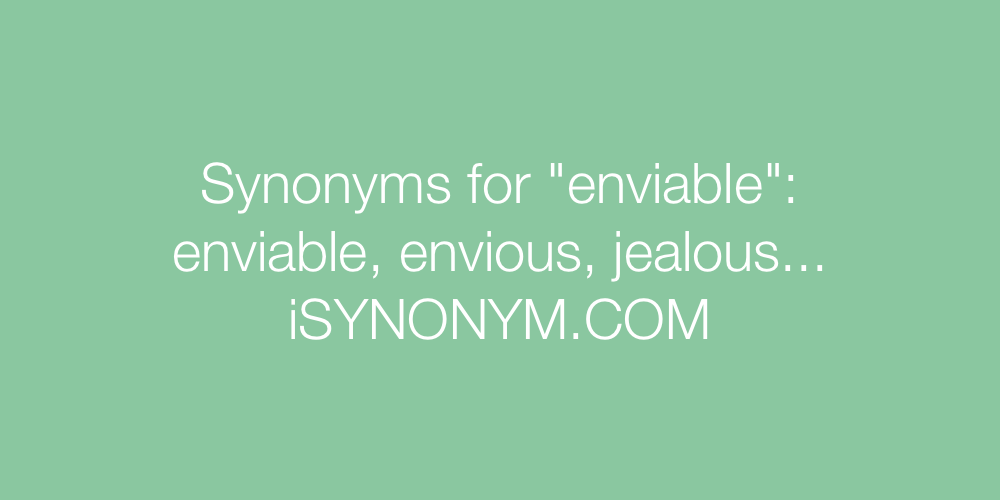 Synonyms enviable