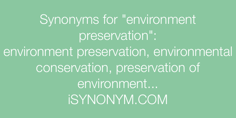 Synonyms environment preservation