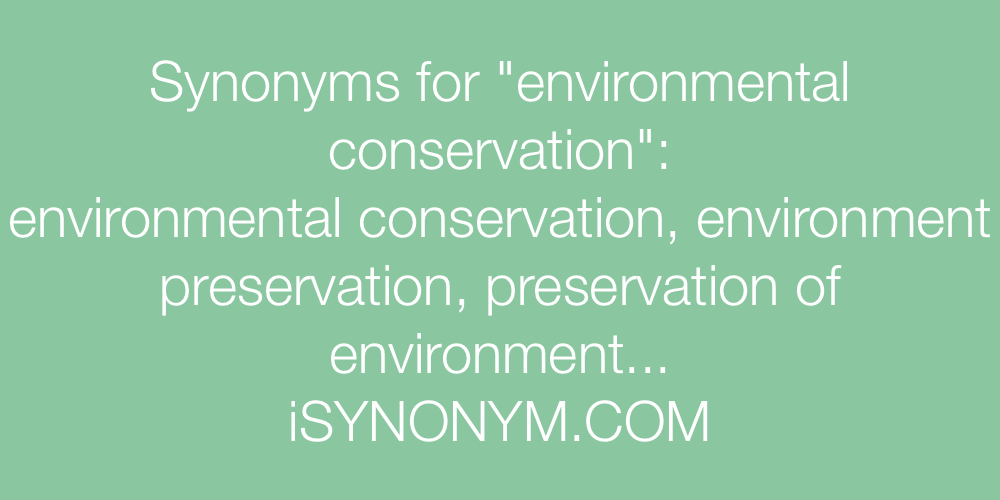 Synonyms environmental conservation
