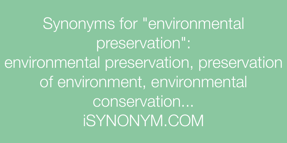 Synonyms environmental preservation