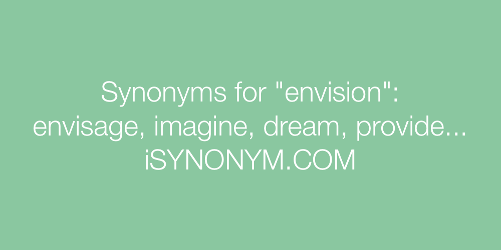 Synonyms envision