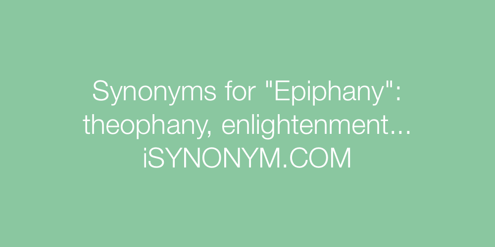 Synonyms Epiphany
