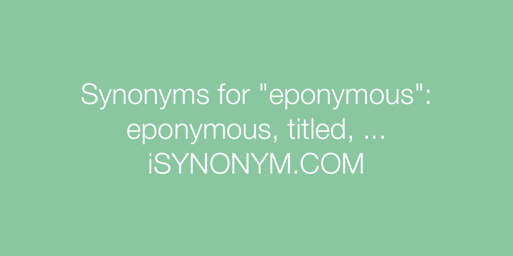 Synonyms eponymous