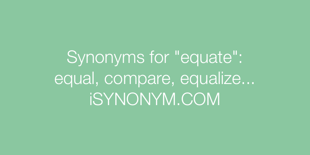 Synonyms equate