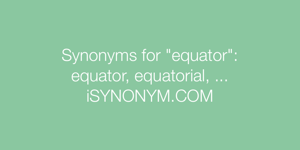 Synonyms equator