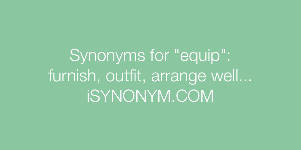 Synonyms equip