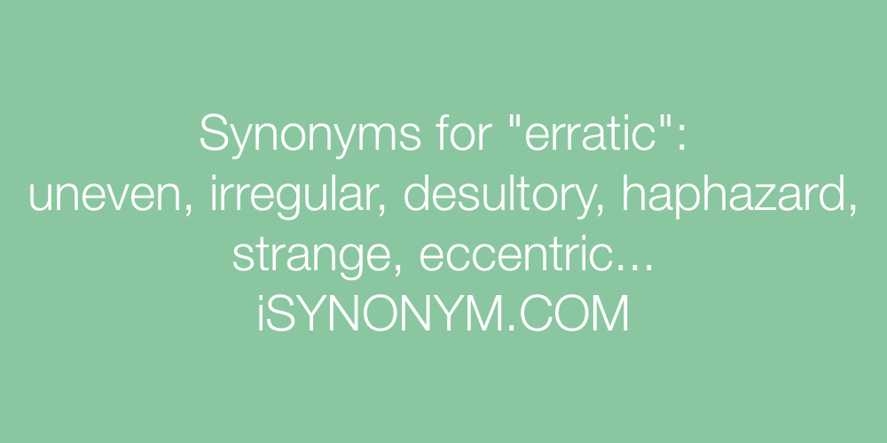 Synonyms erratic