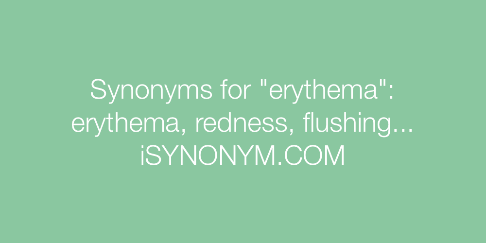 Synonyms erythema