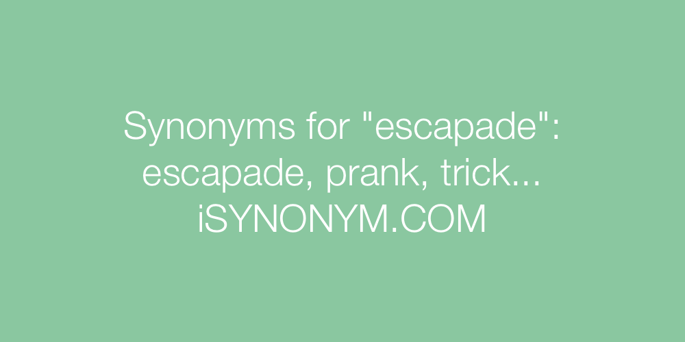 Synonyms escapade