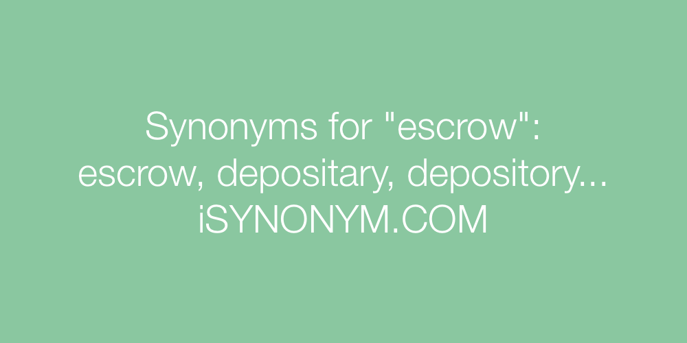 Synonyms escrow