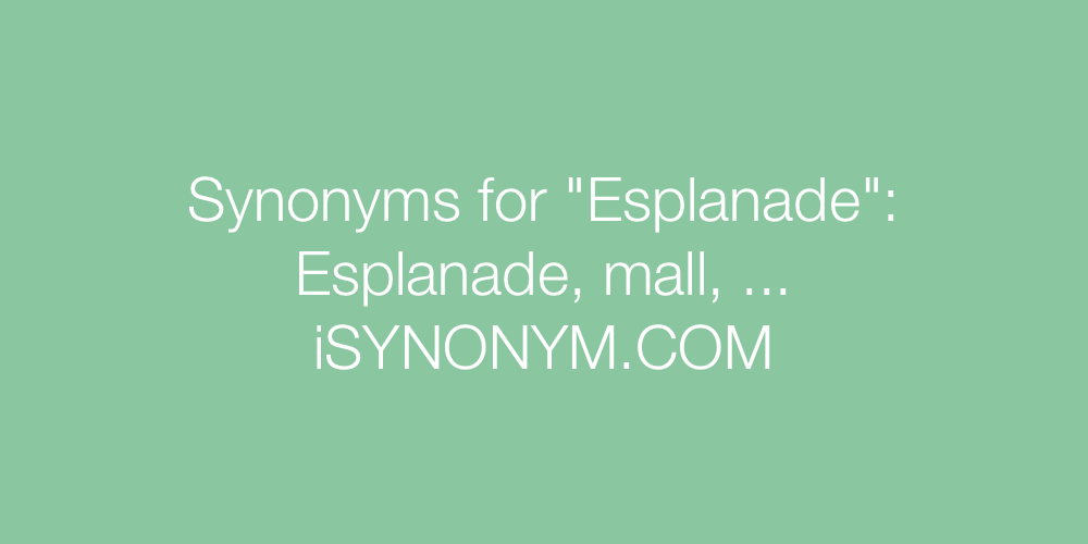 Synonyms Esplanade