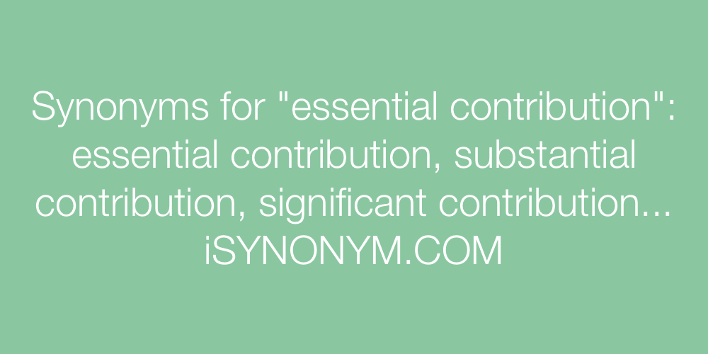 Synonyms essential contribution