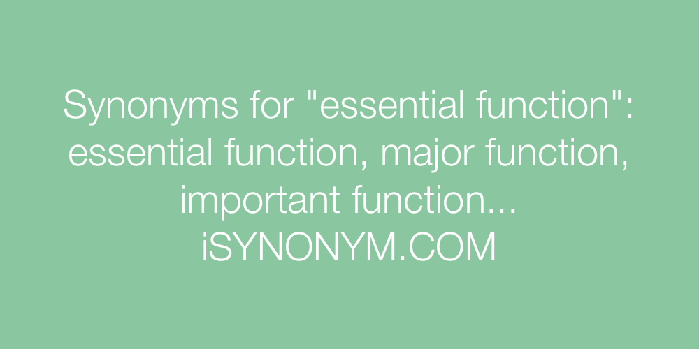 Synonyms essential function