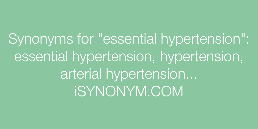 Synonyms essential hypertension